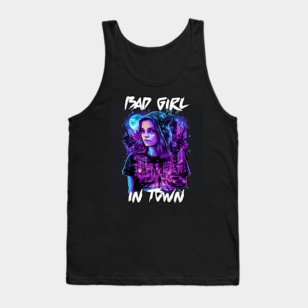 Bad Girl In Town 17 Tank Top by PD-Store